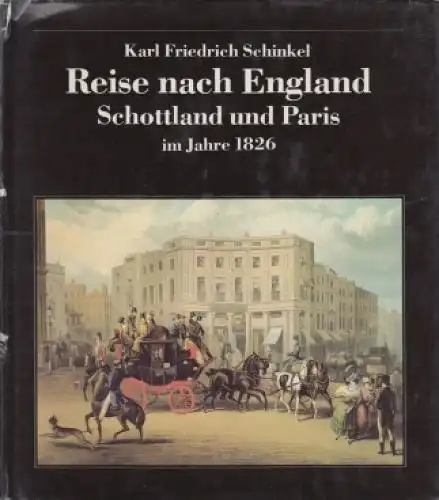 Buch: Reise nach England, Schottland und Paris im Jahre 1826, Schinkel. 1986