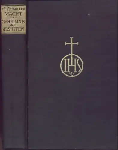 Buch: Macht und Geheimnis der Jesuiten, Fülöp-Miller, Rene. 1929, gebraucht, gut