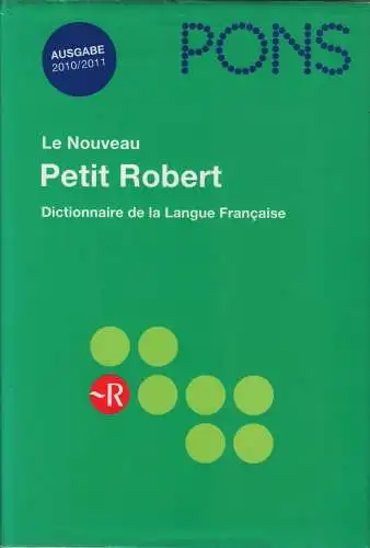 Buch: Le Nouveau Petit Robert, Rey-Debove, Josette u.a., 2011, gebraucht, gut