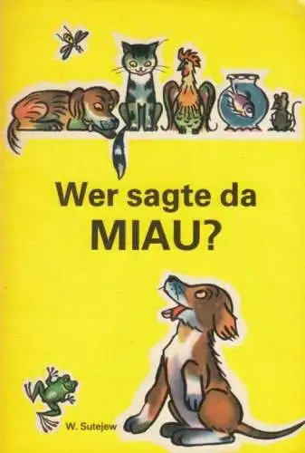 Buch: Wer sagte da Miau?, Sutejew, W. 1989, Altberliner Verlag, gebraucht, gut