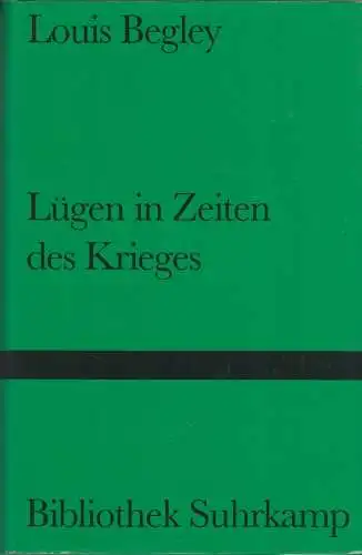 Buch: Lügen in Zeiten des Krieges, Begley, Louis, 1998, Suhrkamp Verlag, Roman