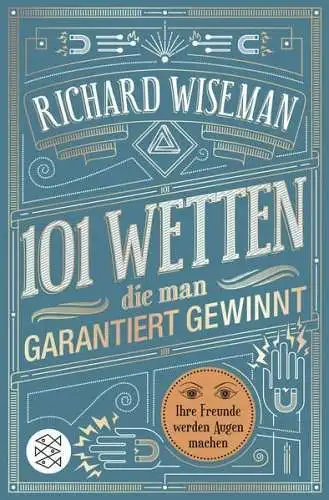 Buch: 101 Wetten, die man garantiert gewinnt, Wiseman, Richard, 2017, S. Fischer