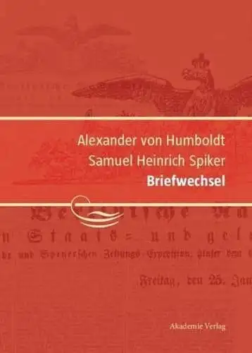 Buch: Alexander von Humboldt / Samuel Heinrich Spiker: Briefwechsel, 2007