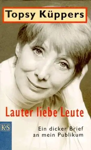 Buch: Lauter liebe Leute, Küppers, Topsy, 1996, Kremayr & Scheriau, signiert