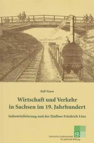 Buch: Wirtschaft und Verkehr in Sachsen im 19. Jahrhundert, Haase, Ralf. 2009
