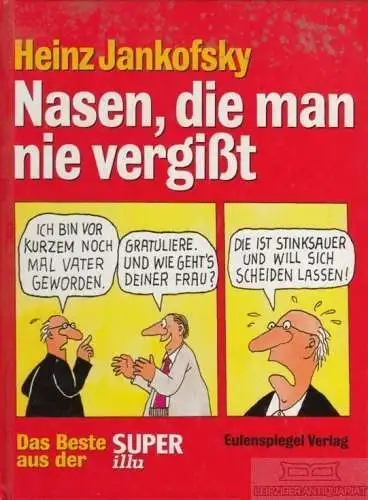 Buch: Nasen, die man nie vergißt, Jankofsky, Heinz. 2002, Eulenspiegel Verlag