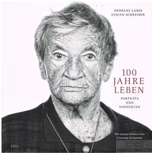 Buch: 100 Jahre Leben, Schreiber, Stefan. 2010, Deutsche Verlags-Anstalt