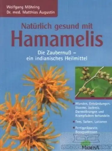 Buch: Natürlich gesund mit Hamamelis, Möhring, Wolfgang und Matthias Augustin