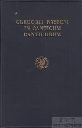 Buch: In Canticum Canticorum, Nysseni, Gregorii. Gregorii Nysseni Opera, 1960