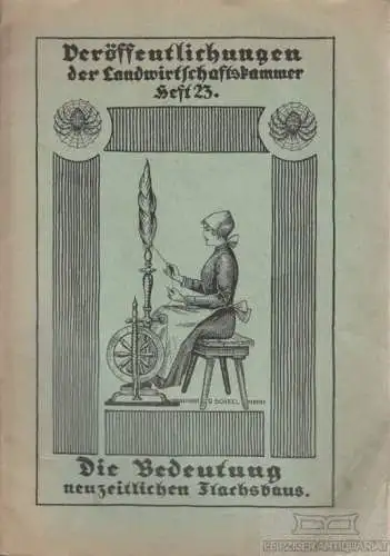 Buch: Die Bedeutung neuzeitlichen Flachsbaus, Scheel, Rudolf u.a. 1926