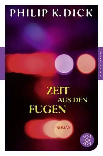 Buch: Zeit aus den Fugen, Dick, Philip K., 2019, Fischer Taschenbuch Verlag