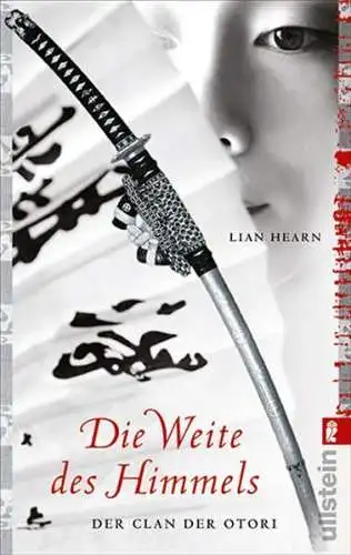 Buch: Die Weite des Himmels, Hearn, Lian, 2011, Ullstein, Der Clan der Otori