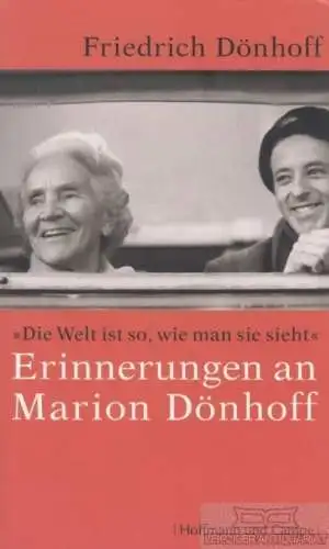 Buch: Die Welt ist so, wie man sie sieht, Dönhoff, Friedrich. 2009