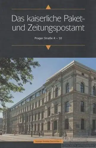 Buch: Das kaiserliche Paket- und Zeitungspostamt. 2015, Leipziger Stadtbau AG