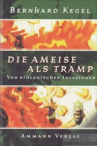 Buch: Die Ameise als Tramp, Kegel, Bernhard. 1999, Ammann Verlag, gebraucht, gut