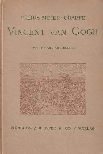 Buch: Vincent van Gogh, Meier-Graefe, Julius, 1922, R. Piper & Co, gebraucht gut
