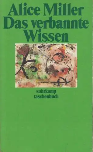 Buch: Das verbannte Wissen, Miller, Alice, 1990, Suhrkamp Verlag, gebraucht, gut
