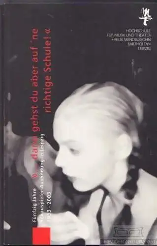 Buch: Fünfzig Jahre Schauspieler Ausbildung in Leipzig 1953-2003, Neubauer. 2003