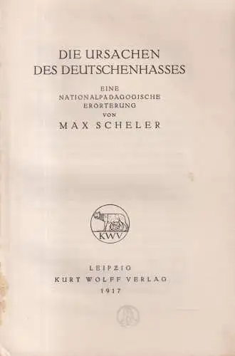 Buch: Die Ursachen des Deutschenhasses. Max Scheler, 1917, Kurt Wolff Verlag