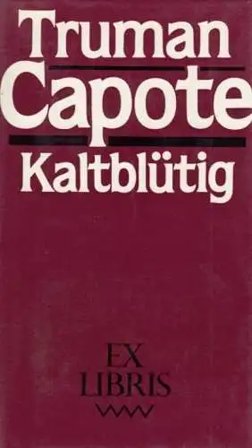 Buch: Kaltblütig, Capote, Truman. Ex libris, 1985, Verlag Volk und Welt
