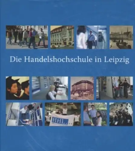 Buch: Die Handelshochschule in Leipzig, Göschel, Hans. 2008, Eigenverlag