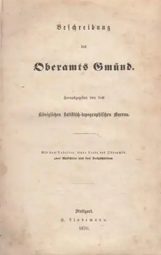 Buch: Beschreibung des Oberamts Gmünd, Paulus, v. Kurr, Bauer (Bearb. 1870
