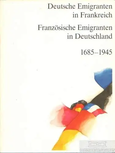 Buch: Deutsche Emigranten in Frankreich. Französische Emigranten in... Badia