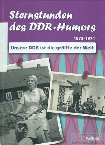 Buch: Sternstunden des DDR-Humors 1973 - 1974, Röhl, Ernst u.a, Weltbild Verlag