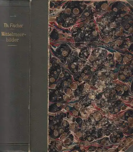 Buch: Mittelmeerbilder, Fischer, Theobald, 1913, B. G. Teubner, gebraucht, gut