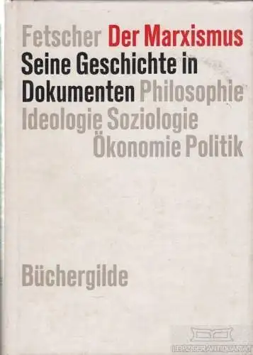 Buch: Der Marxismus, Fetscher, Iring. 1967, R.  Piper & Co. Verlag