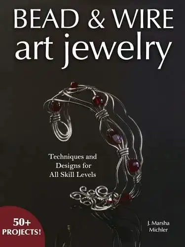 Buch: Bead and Wire Art Jewelry, Michler,  J. Marsha, 2006, gebraucht, sehr gut