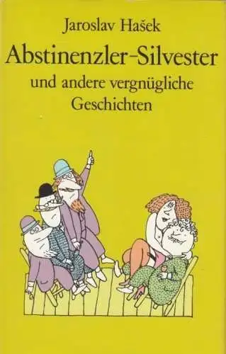 Buch: Abstinenzler-Silvester, Hasek, Jaroslav. 1986, Verlag Neues Leben