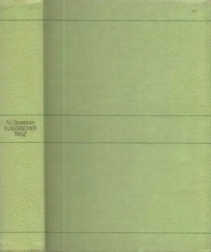 Buch: Klassische Tanz, Tarassow, Nikolai I., 1981, Henschelverlag, gebraucht gut