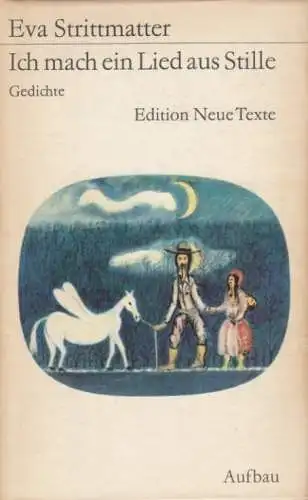 Buch: Ich mach ein Lied aus Stille, Strittmatter, Eva. Edition Neue Texte, 1973