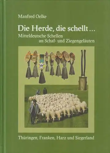 Buch: Die Herde, die schellt..., Oelke, Manfred, 2016, gebraucht, gut
