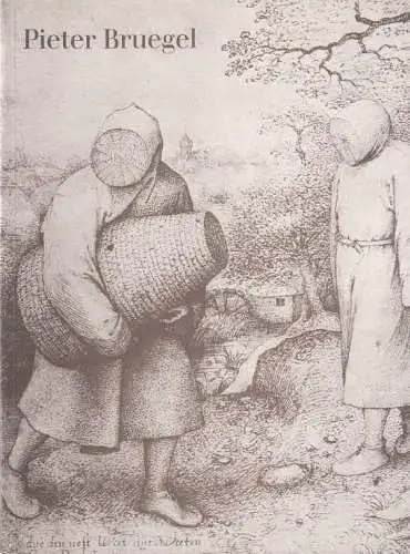 Ausstellungskatalog: Pieter Bruegel d.Ä. als Zeichner, Anzelewsky u.a., 1975