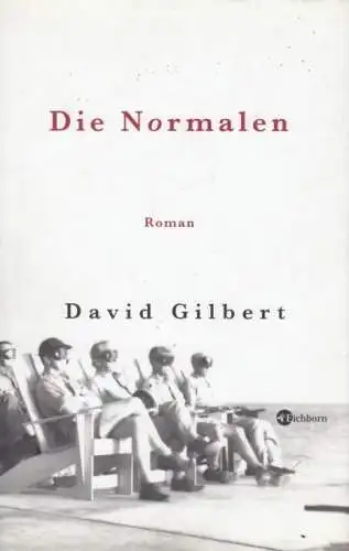 Buch: Die Normalen, Gilbert, David. 2005, Eichborn Verlag, Roman, gebraucht, gut