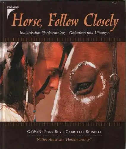 Buch: Horse, Follow Closely, Gawani Pony Boy, 2004, Kosmos Verlag