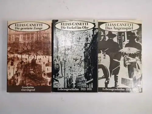 3 Bücher Elias Canetti: Die gerettete Zunge, Die Fackel im Ohr, Das Augenspiel