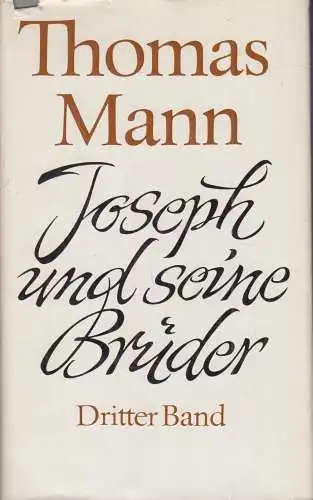 Buch: Joseph und seine Brüder. Dritter Band, Mann, Thomas. 1972, Aufbau-V 336473