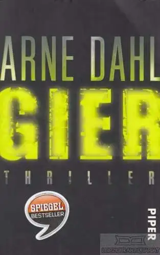 Buch: Gier, Dahl, Arne. Piper, 2013, Piper Verlag, Thriller, gebraucht, gut