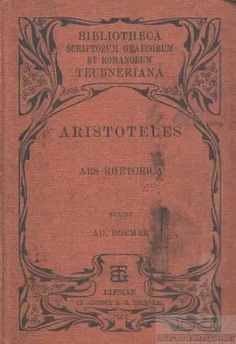 Buch: Aristotelis Ars Rhetorica, Aristoteles. 1898, B. G. Teubner