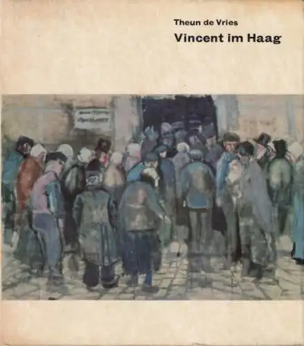 Buch: Vincent in Haag, Vries, Theun de. 1965, Verlag der Kunst, gebraucht, gut