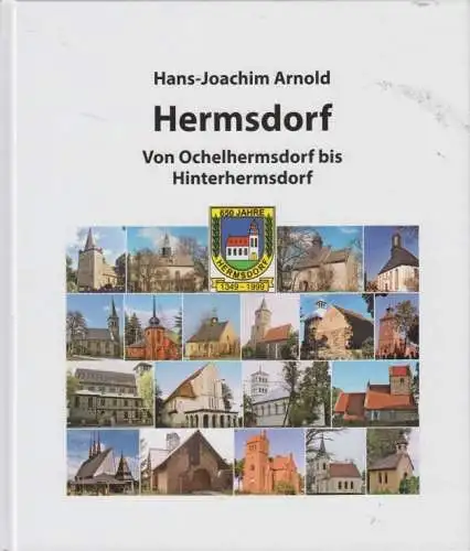 Buch: Hermsdorf, Arnold, Hans-Joachim. 2013, Druck: Druckerei Conrad GmbH