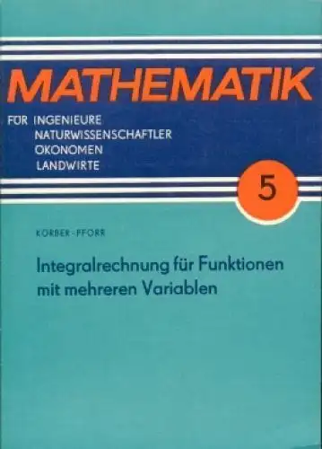 Buch: Integralrechnung für Funktionen mit mehreren Variablen, Körber. 1974