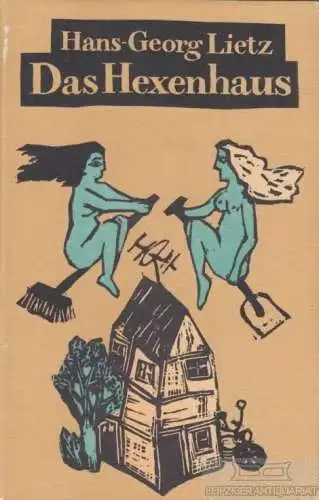 Buch: Das Hexenhaus, Lietz, Hans-Georg. 1986, Hinstorff Verlag, Roman