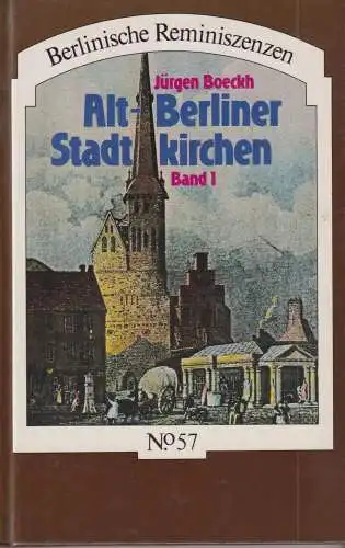 Buch: Alt-Berliner Stadtkirchen, Boeckh, Jürgen, 1986, Haude & Spener, Band 1