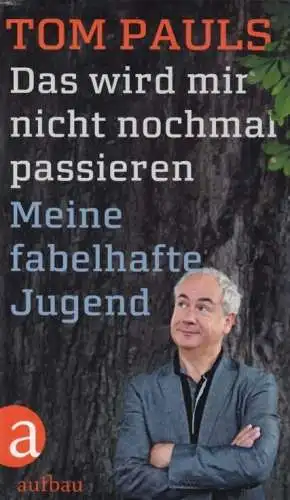 Buch: Das wird mir nicht nochmal passieren, Pauls, Tom mit Mario Süßenguth. 2015