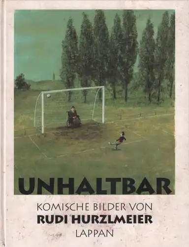 Buch: Unhaltbar, Hurzlmeier, Rudi, 1996, gebraucht, akzeptabel