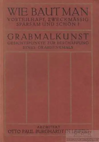 Buch: Wie baut man vorteilhaft, zweckmässig, sparsam und schön?, Burghardt